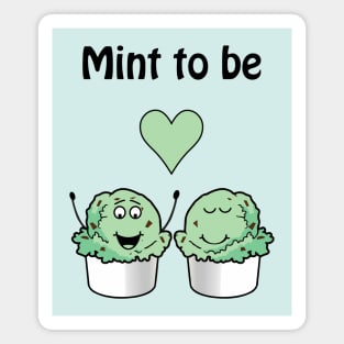 Mint to be - cute & funny valentine's day pun Magnet